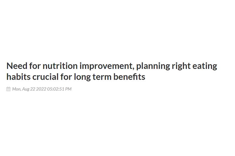 Need for nutrition improvement, planning right eating habits crucial for long term benefits